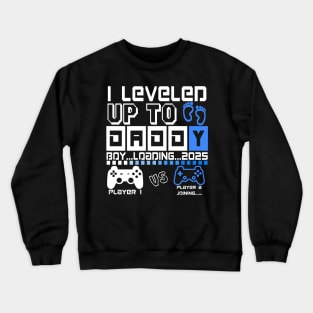 I Leveled Up To Daddy. Boy Loading 2025. Soon To Be Dad. Baby boy Crewneck Sweatshirt